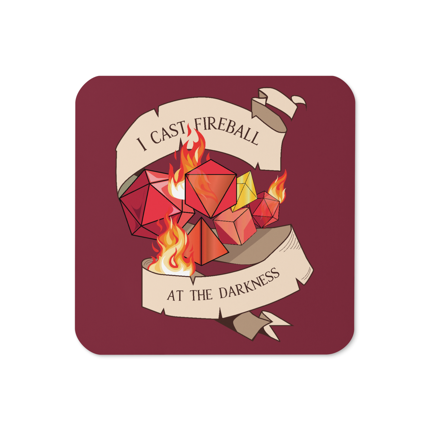 I Cast Fireball at the Darkness Tabletop Gaming Inspired Coaster