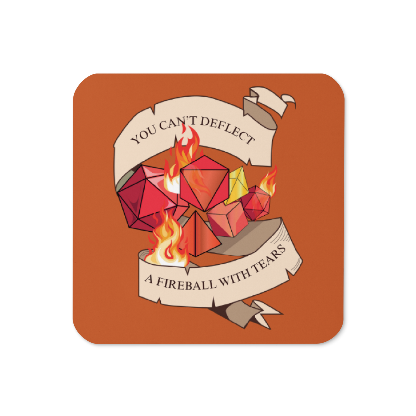You Can't Deflect A Fireball With Tears Tabletop Gaming Inspired Coaster