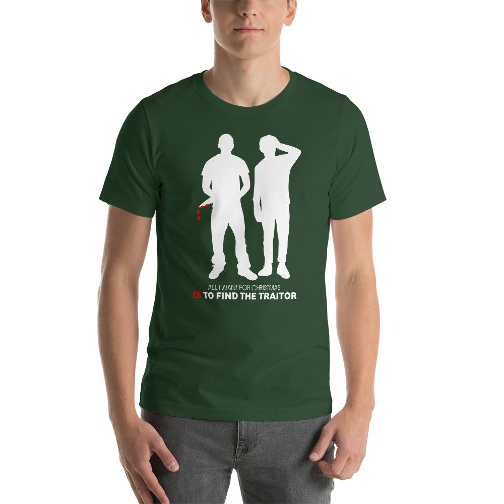 All I Want For Christmas Is To Find The Traitor Christmas Unisex T-Shirt