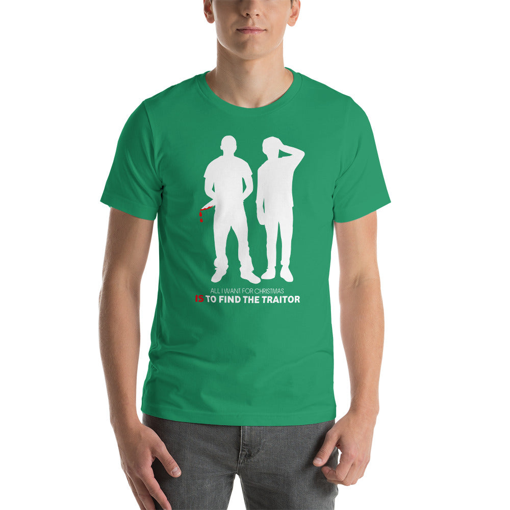 All I Want For Christmas Is To Find The Traitor Christmas Unisex T-Shirt