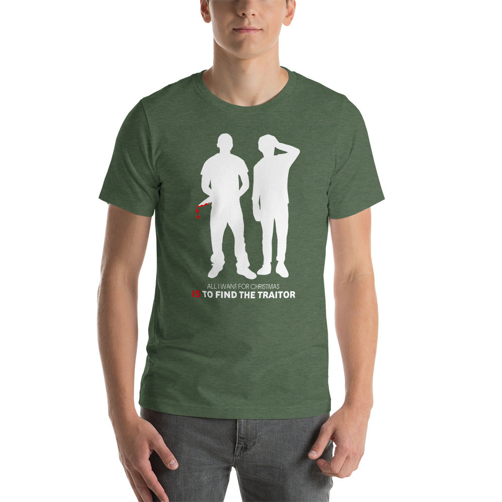 All I Want For Christmas Is To Find The Traitor Christmas Unisex T-Shirt