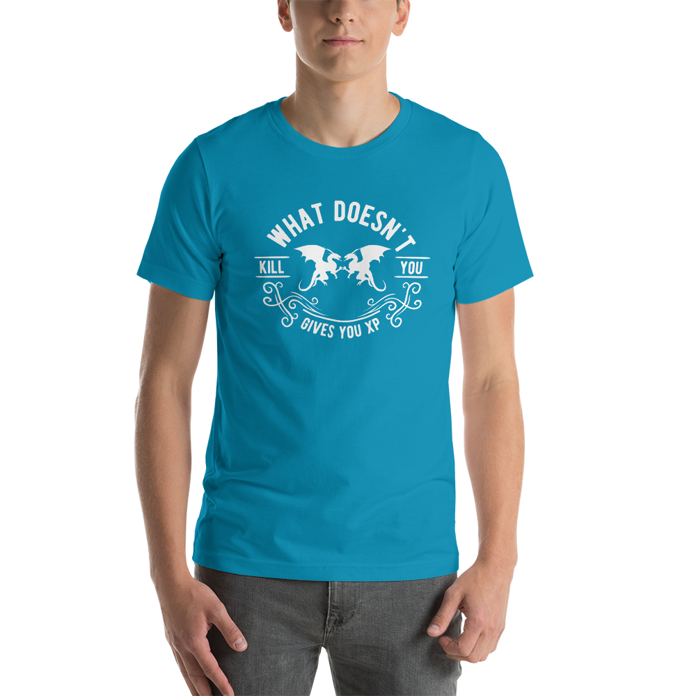 What Doesn't Kill You Gives You XP Dungeon RPG Unisex T-Shirt