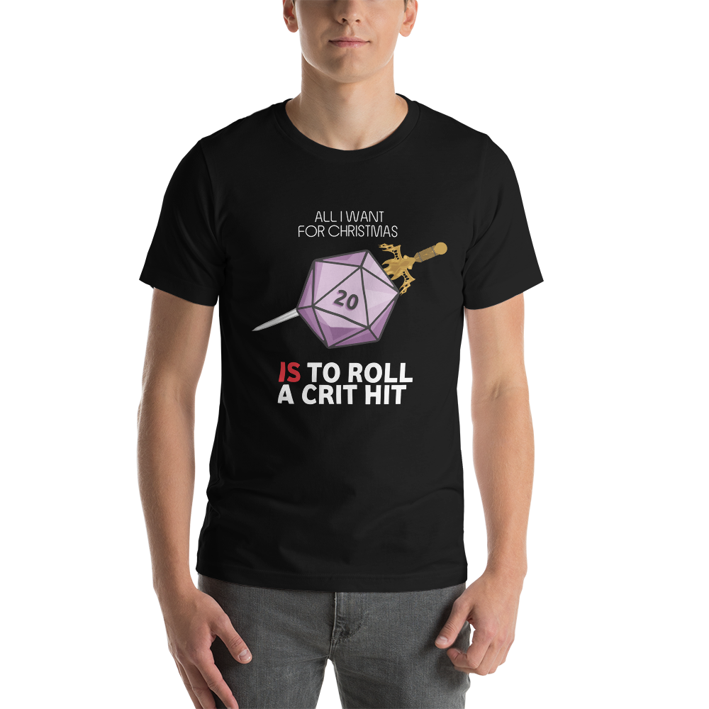 All I Want For Christmas Is To Roll a Crit Hit Christmas Dungeon RPG Unisex T-Shirt