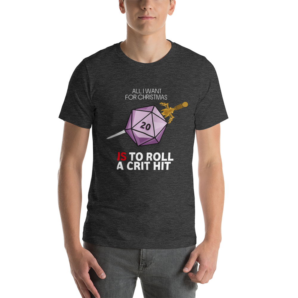 All I Want For Christmas Is To Roll a Crit Hit Christmas Dungeon RPG Unisex T-Shirt