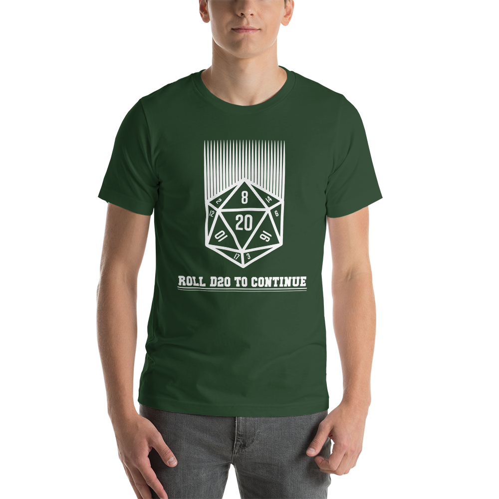 Roll D20 To Continue Dungeon RPG Unisex T-Shirt