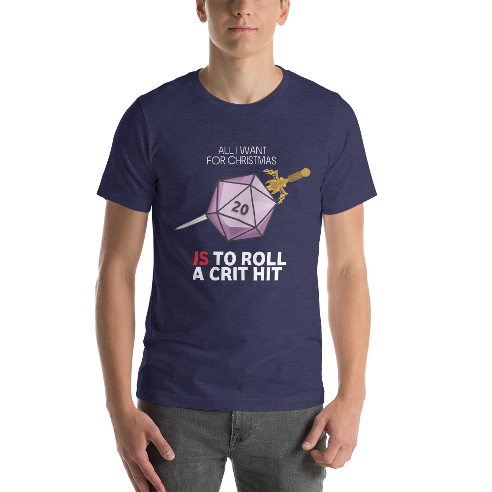 All I Want For Christmas Is To Roll a Crit Hit Christmas Dungeon RPG Unisex T-Shirt