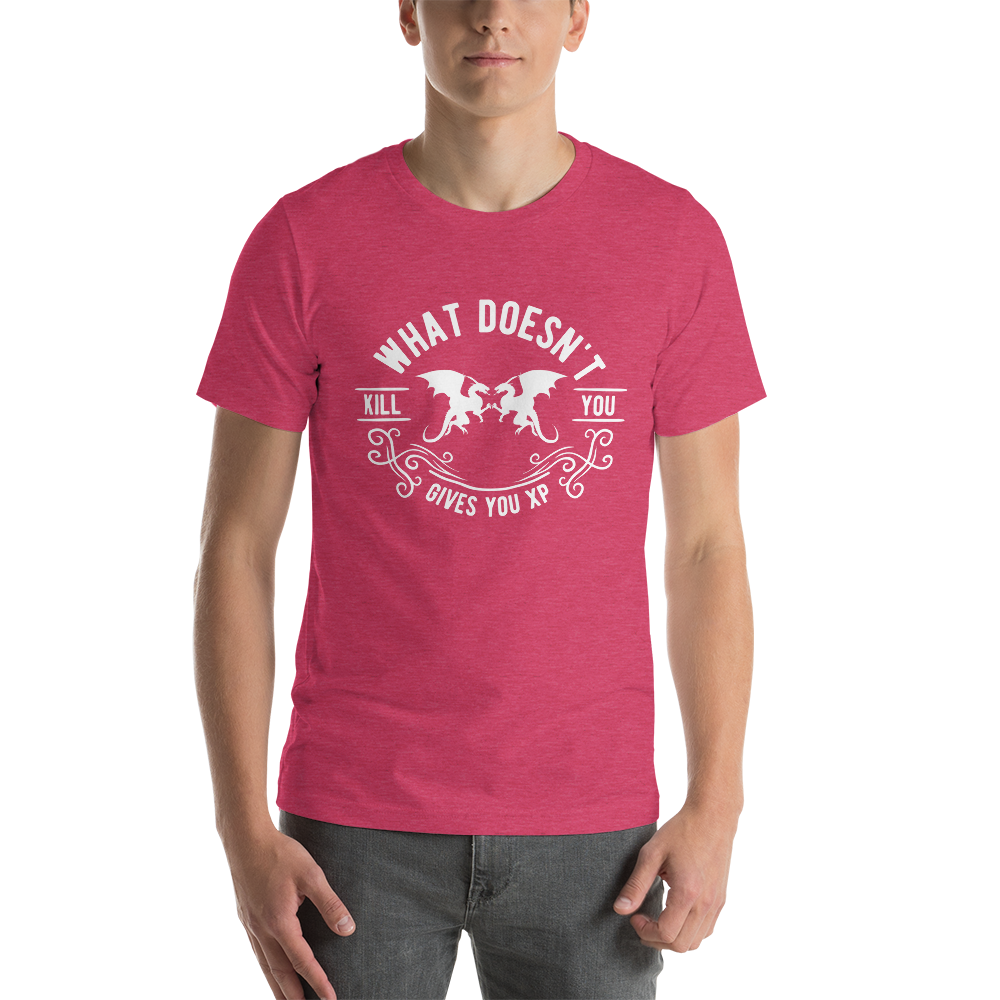 What Doesn't Kill You Gives You XP Dungeon RPG Unisex T-Shirt