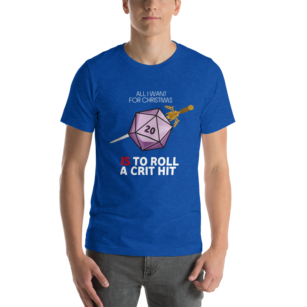 All I Want For Christmas Is To Roll a Crit Hit Christmas Dungeon RPG Unisex T-Shirt
