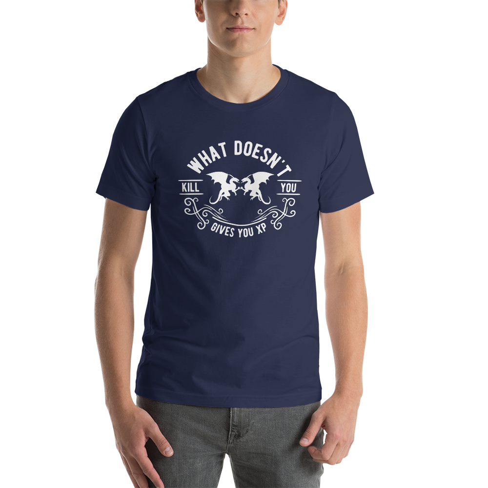 What Doesn't Kill You Gives You XP Dungeon RPG Unisex T-Shirt