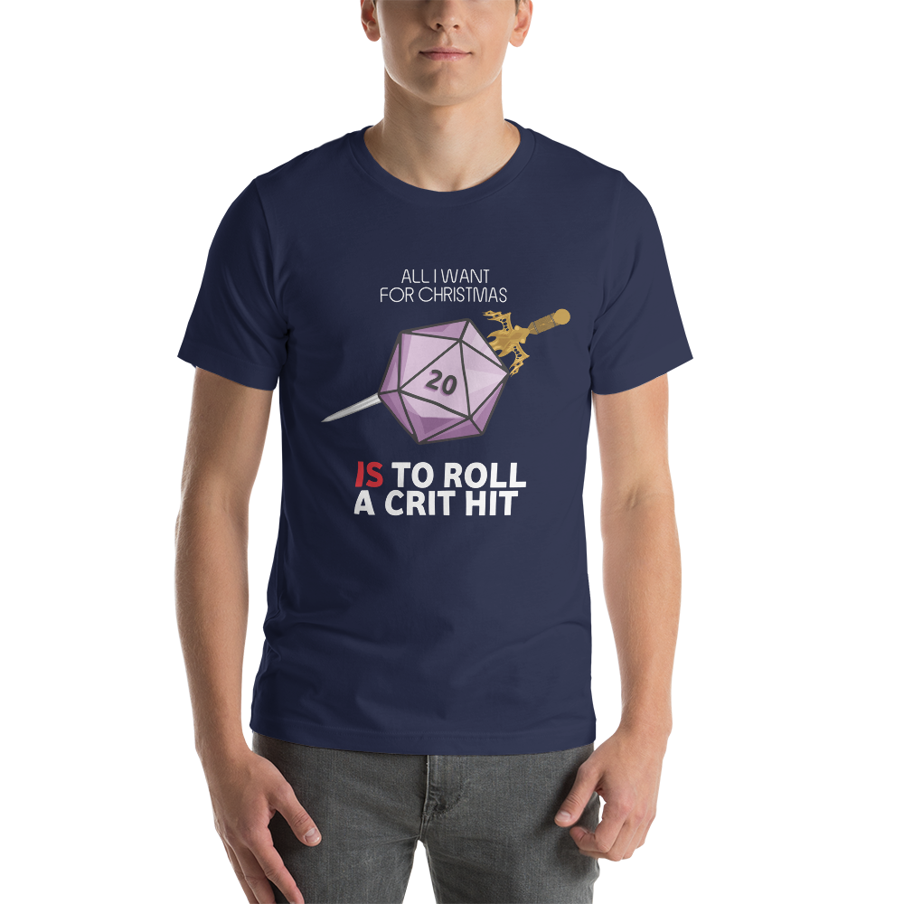 All I Want For Christmas Is To Roll a Crit Hit Christmas Dungeon RPG Unisex T-Shirt