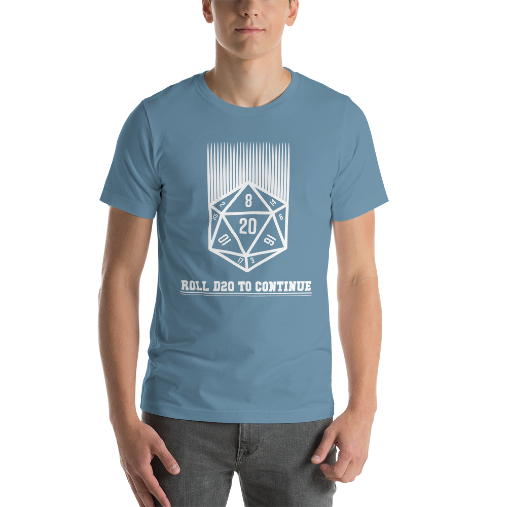 Roll D20 To Continue Dungeon RPG Unisex T-Shirt