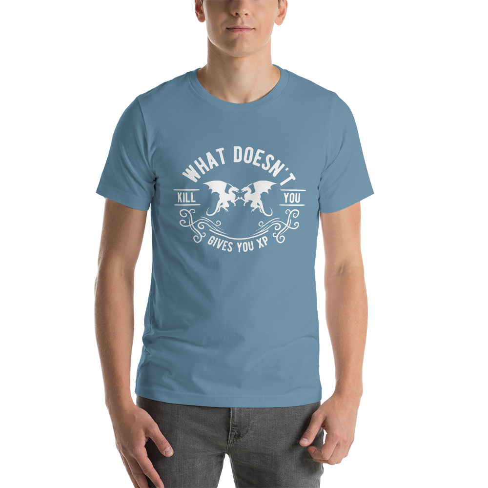 What Doesn't Kill You Gives You XP Dungeon RPG Unisex T-Shirt