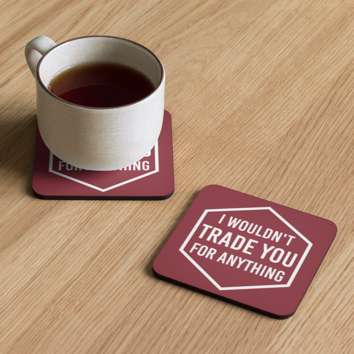 I Wouldn't Trade You For Anything (Burgundy or Blue) Tabletop Gaming Inspired Coaster