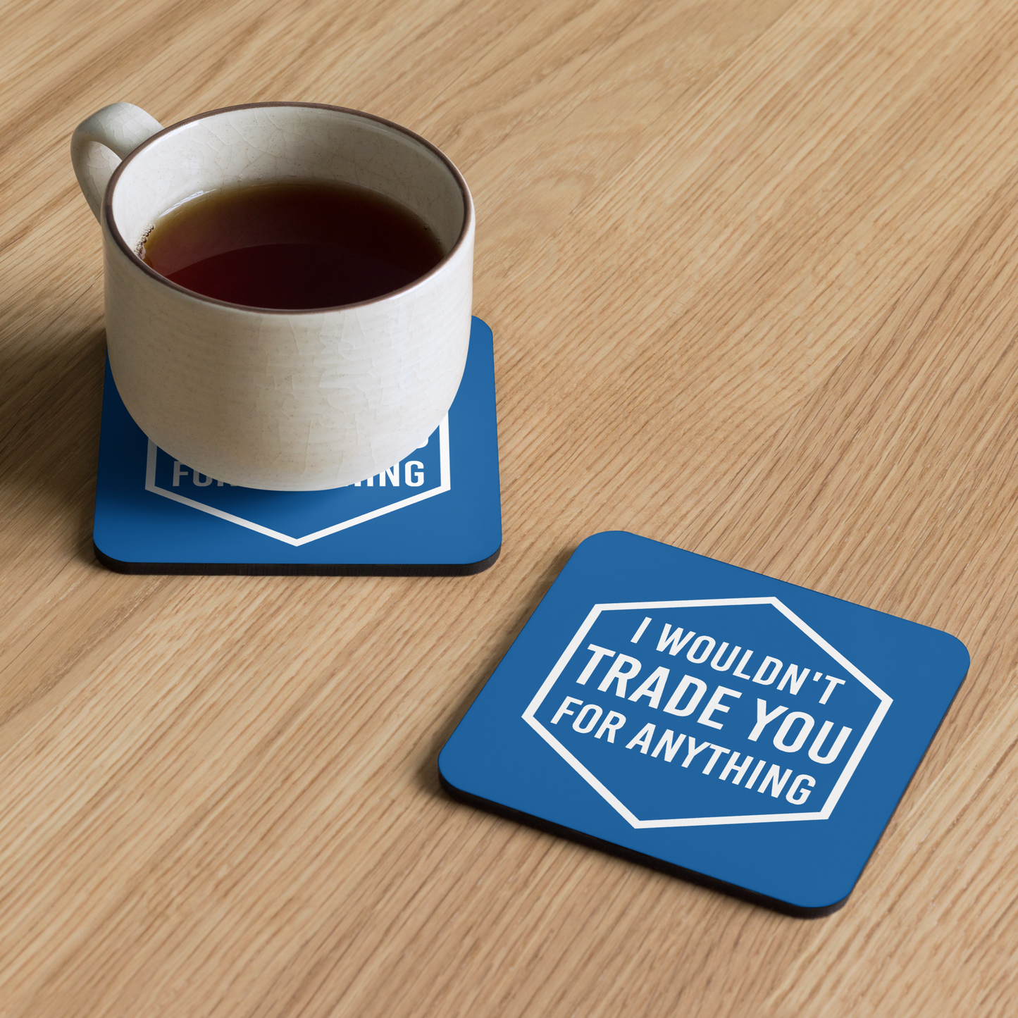I Wouldn't Trade You For Anything (Burgundy or Blue) Tabletop Gaming Inspired Coaster