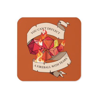 You Can't Deflect A Fireball With Tears Tabletop Gaming Inspired Coaster