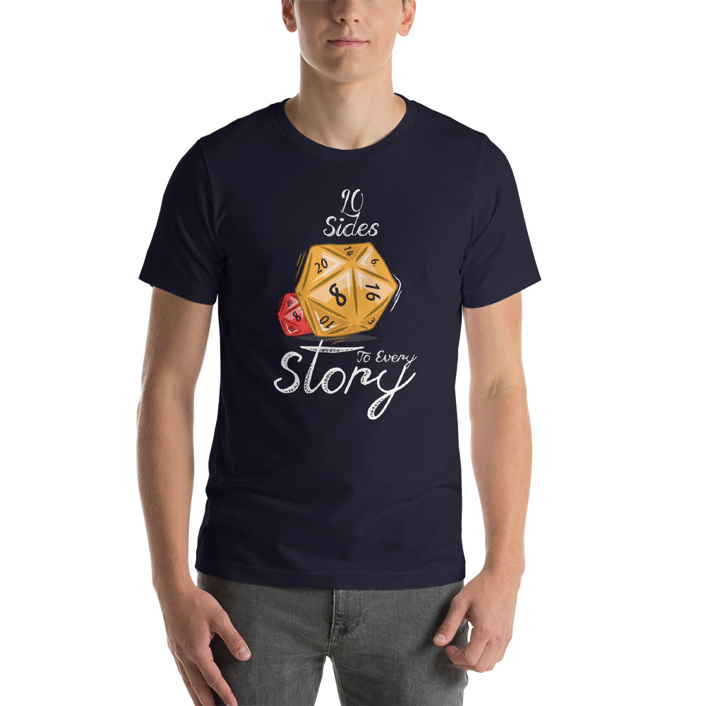 20 Sides To Every Story with Dice -  Dungeon RPG Unisex T-Shirt