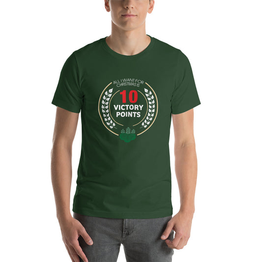 All I Want For Christmas Is 10 Victory Points Christmas Unisex T-Shirt