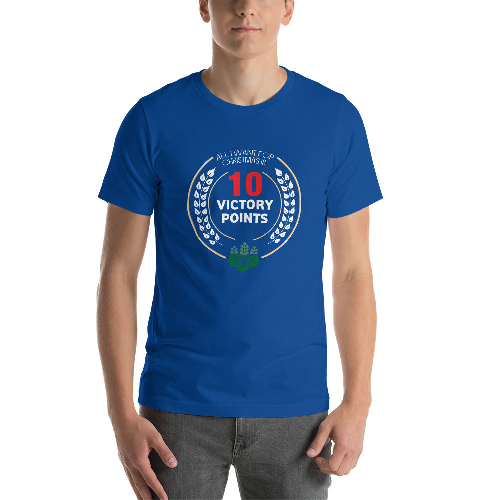 All I Want For Christmas Is 10 Victory Points - Christmas Unisex T-Shirt