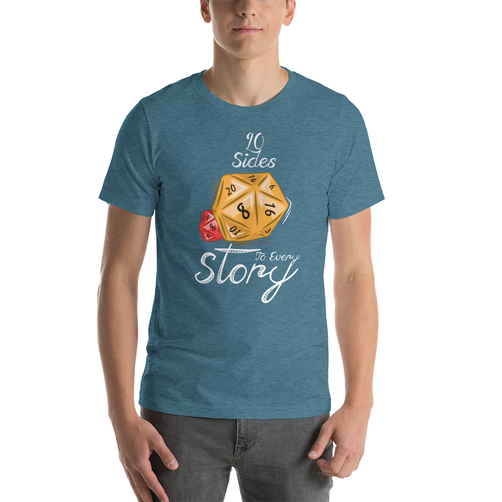 20 Sides To Every Story with Dice -  Dungeon RPG Unisex T-Shirt