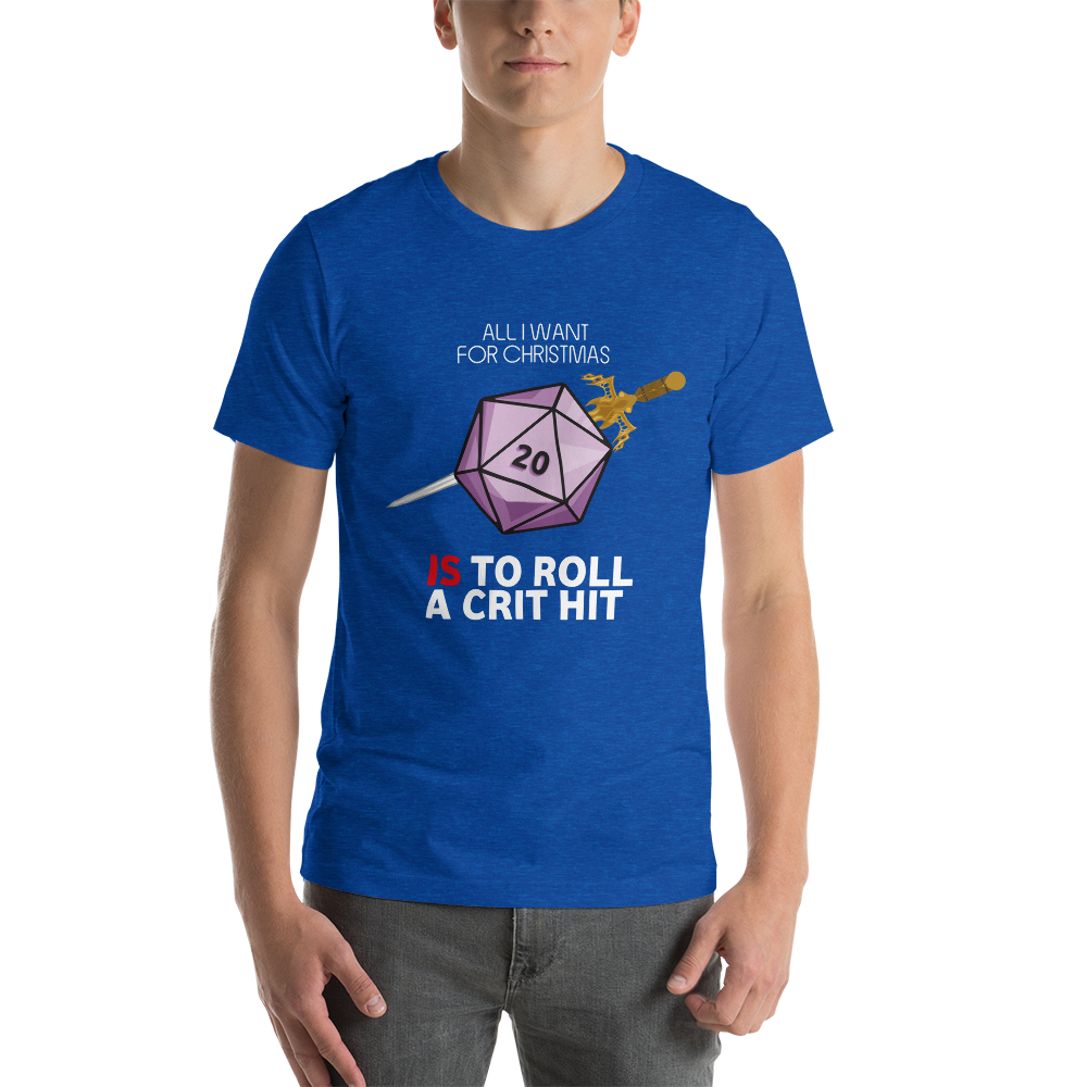 All I Want For Christmas Is To Roll a Crit Hit - Christmas Dungeon RPG Unisex T-Shirt