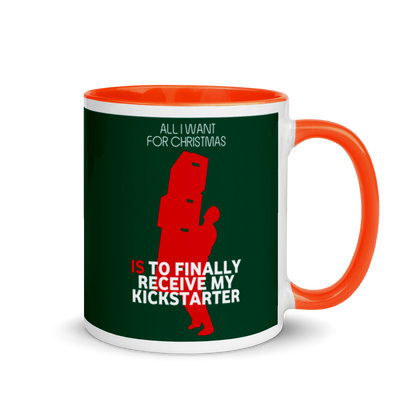 All I Want For Christmas Is To Finally Receive My Kickstarter - Christmas Mug
