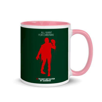 All I Want For Christmas Is To Not Get Eaten By Zombies - Christmas Mug
