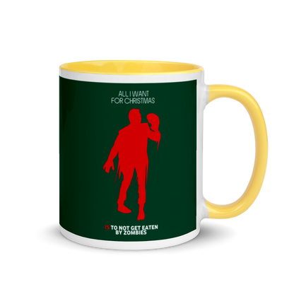 All I Want For Christmas Is To Not Get Eaten By Zombies - Christmas Mug