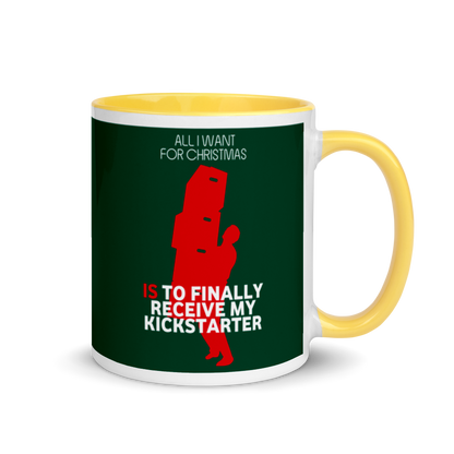 All I Want For Christmas Is To Finally Receive My Kickstarter - Christmas Mug